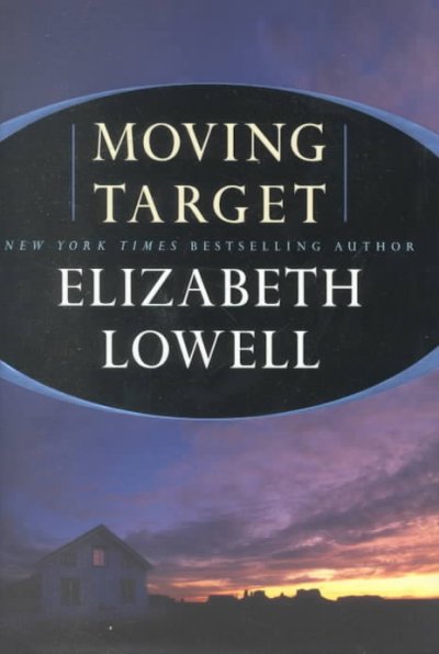 Moving target / Elizabeth Lowell.