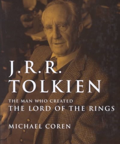 J.R.R. Tolkien : the man who created the Lord of the rings / Michael Coren.