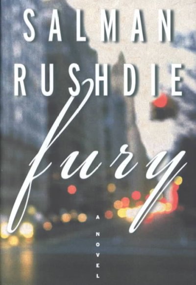 Fury : a novel / Salman Rushdie.