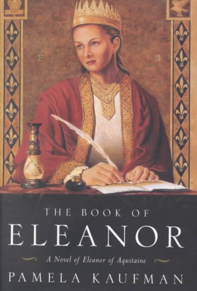 The book of Eleanor : a novel / Pamela Kaufman.