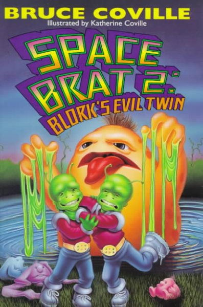 Space brat 2 : Blork's evil twin / Bruce Coville ; interior illustrations by Katherine Coville.