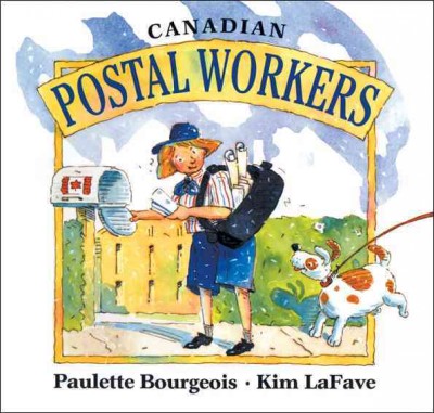 Canadian postal workers / Paulette Bourgeois, Kim LaFave.