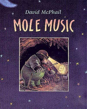 Mole music / written and illustrated by David McPhail.