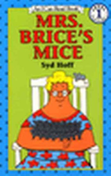 Mrs. Brice's mice / story and pictures by Syd Hoff.