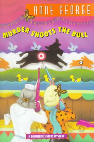 Murder shoots the bull / Anne George.