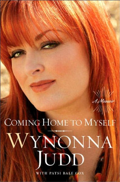 Coming home to myself / Wynonna Judd with Patsi Bale Cox.
