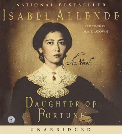 Daughter of fortune [sound recording] / Isabel Allende.