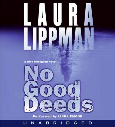 No good deeds [sound recording] / Laura Lippman.