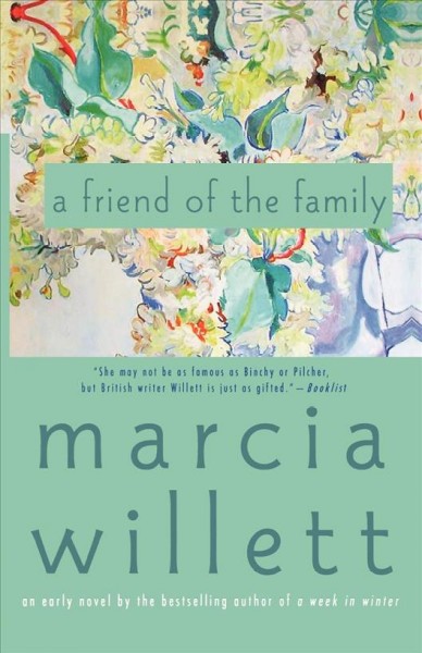A friend of the family / Marcia Willett.