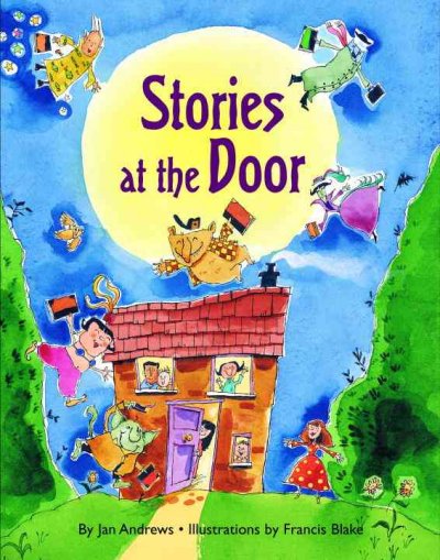 Stories at the door / by Jan Andrews ; illustrations by Francis Blake.