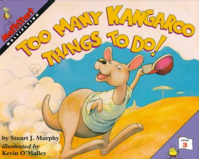 Too many kangaroo things to do! / by Stuart J. Murphy ; illustrated by Kevin O'Malley.