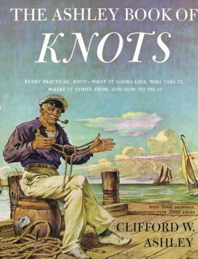 The Ashley book of knots / by Clifford W. Ashley ; with amendments by Geoffrey Budworth.