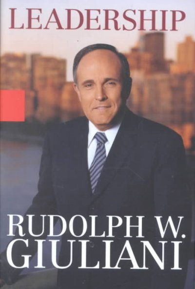 Leadership / Rudolph W. Giuliani with Ken Kurson.