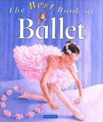 The best book of ballet / Angela Wilkes.