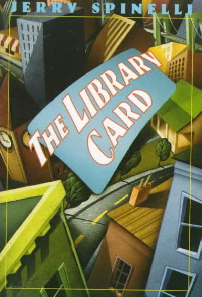 The library card / Jerry Spinelli.