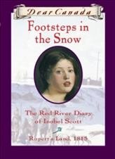 Footsteps in the snow : the Red River diary of Isobel Scott (Rupert's Land, 1815) / by Carol Matas.
