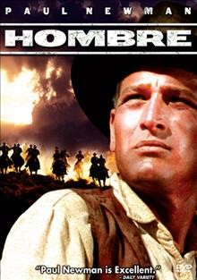 Hombre [videorecording] / Twentieth Century Fox ; screenplay by Irving Ravetch and Harriet Frank, Jr. ; produced by Martin Ritt and Irving Ravetch ; directed by Martin Ritt.