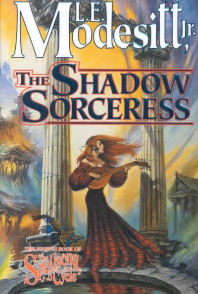 The shadow sorceress / L.E. Modesitt, Jr.