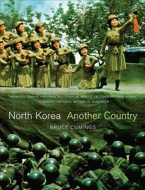 North Korea : another country / Bruce Cumings.