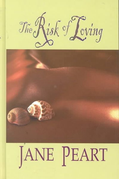 The risk of loving / Jane Peart.