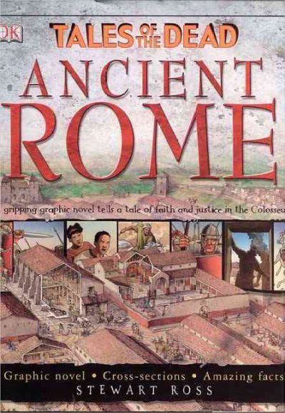 Ancient Rome / written by Stuart Ross ; consultant, Hugh Bowden ; illustrated by Inklink and Richard Bonson.
