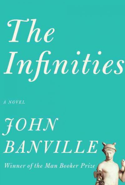 The infinities / John Banville.