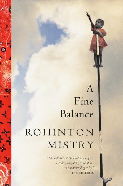 A fine balance : a novel / by Rohinton Mistry.