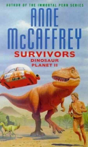 Survivors : Dinosaur Planet II / Anne McCaffrey.