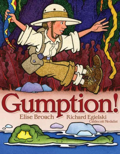 Gumption / by Elise Broach ; with pictures by Richard Egielski.