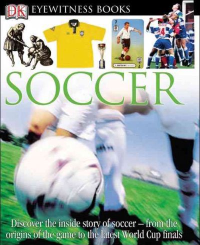 Soccer / written by Hugh Hornby ; photographed by Andy Crawford.