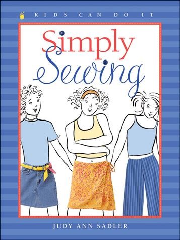 Simply sewing / written by Judy Ann Sadler ; illustrated by Jane Kurisu.