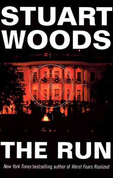 The run : a novel / Stuart Woods.