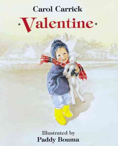 Valentine / Carol Carrick ; illustrated by Paddy Bouma.