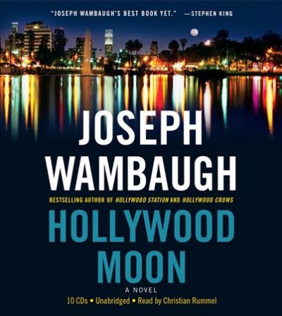 Hollywood moon [sound recording] : [a novel] / Joseph Wambaugh.