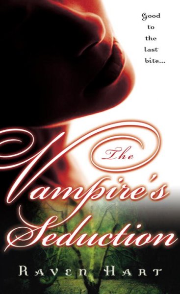 The vampire's seduction / Raven Hart.