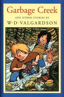 Garbage creek : and other stories / W.D. Valgardson.