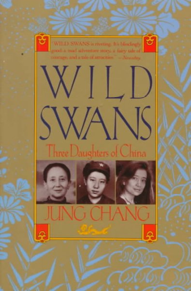 Wild swans : three daughters of China / Jung Chang.