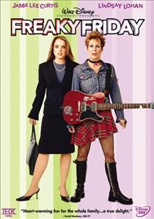Freaky Friday [videorecording] / Walt Disney Pictures ; produced by Andrew Gunn ; directed by Mark Waters ; written by Heather Hach and Leslie Dixon.