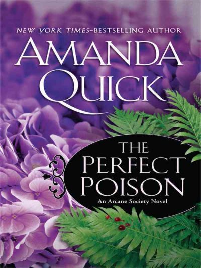 The perfect poison / Amanda Quick.