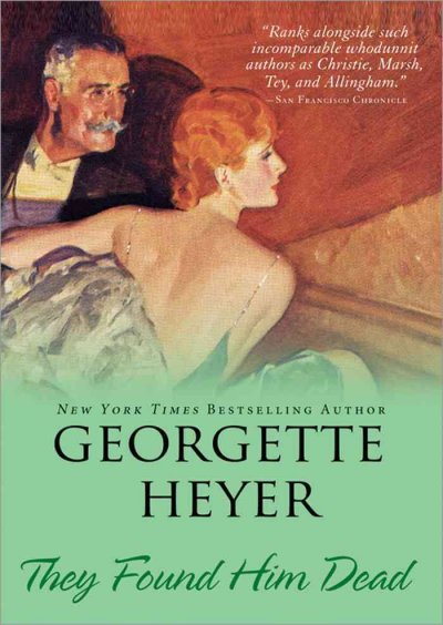 They found him dead / Georgette Heyer.
