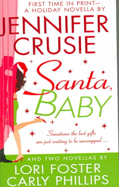 Santa, baby / Jennifer Crusie, Lori Foster, Carly Phillips.