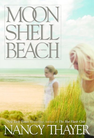 Moon Shell Beach : a novel / Nancy Thayer.
