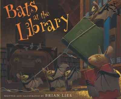 Bats at the library / by Brian Lies.