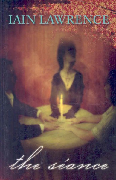 The séance / Iain Lawrence.