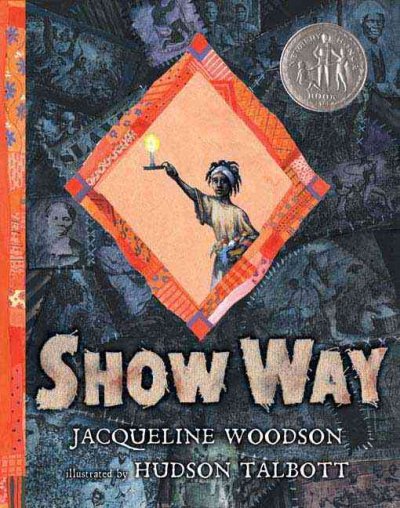 Show way / Jacqueline Woodson ; illustrated by Hudson Talbott.