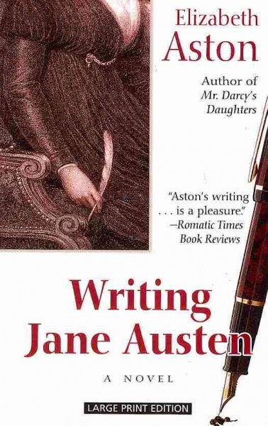 Writing Jane Austen / by Elizabeth Aston.
