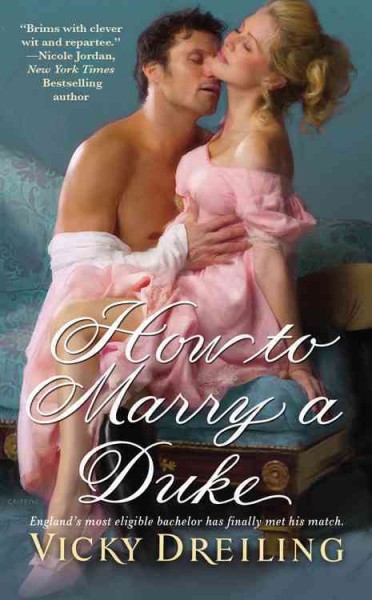 How to marry a duke / Vicky Dreiling.