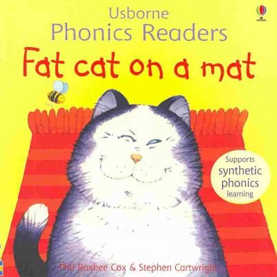 Fat cat on a mat / Phil Roxbee Cox ; illustrated by Stephen Cartwright ; edited by Jenny Tyler.