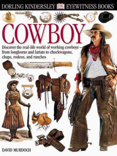 Cowboy : eyewitness books / by David Murdoch.