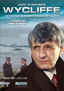 Wycliffe, Detective Superintendent Wycliffe. Series five, Land's End [videorecording] / directed by Jack Shepherd, Alan Wareing ; produced by Michael Bartley.